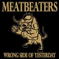 Meatbeaters, The - Wrong Side of Yesterday - lp