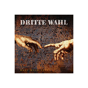 Dritte Wahl - Halt mich fest