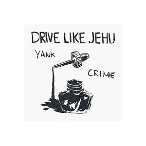 Drive Like Jehu - Yank Crime