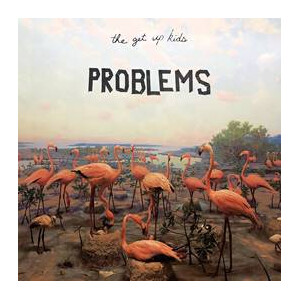Get Up Kids, The - Problems