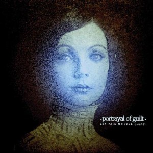 Portrayal of Guilt - Let Pain Be Your Guide - lp
