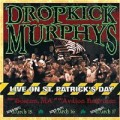 Dropkick Murphys - Live on St. Patricks Day