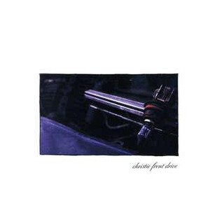 Christie Front Drive - CFD (1st) (Reissue)