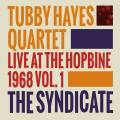 Tubby Hayes Quartet - The Syndicate: Live At The Hopbine...