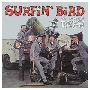 Trashmen, The - Surfin Bird (Reissue)