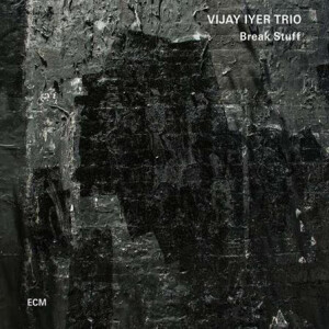 Vijay Iyer Trio - Break Stuff - 2xlp