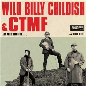 Wild Billy Childish & CTMF - Last Punk Standing