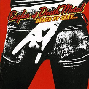 Eagles Of Death Metal, The - Death by Sexy