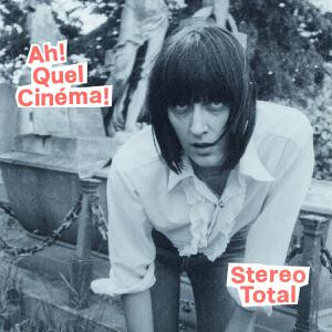 Stereo Total - Ah! Quel Cinéma! lp