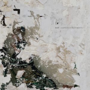 East - Suspicious Movements
