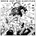 Eddie And The Subtitles - American society