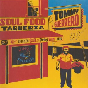 Tommy Guerrero - Soul Food Taqueria - 2xlp