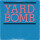 Yard Bomb - s/t - lp