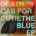 Death Cab for Cutie - The Blue EP - 12"