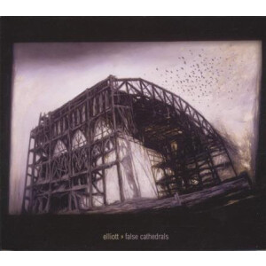 Elliott - False Cathedrals