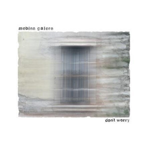 Mobina Galore - Dont Worry lp