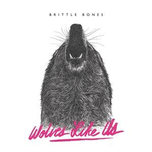 Wolves Like Us - Brittle Bones lp