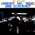Die Bullen - Einigkeit und Recht und Sicherheit ltd lp