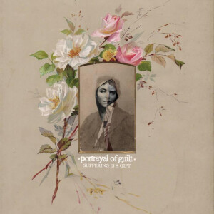 Portrayal of Guilt - Suffering Is A Gift - col 12"
