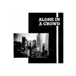 Alone in a Crowd - s/t