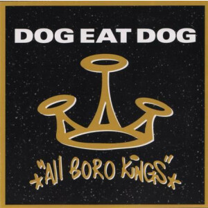 Dog Eat Dog - All Boro Kings