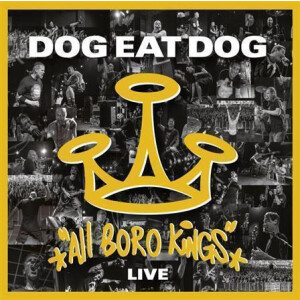 Dog Eat Dog - All Boro Kings LIVE