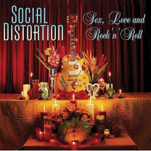 Social Distortion - Sex, Love And Rock n Roll