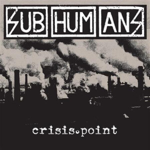 Subhumans - Crisis Point cd