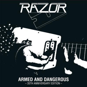 Razor - Armed and Dangerous (35th Anniversary Edition)