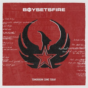 Boysetsfire - Tomorrow Come Today (Reissue)
