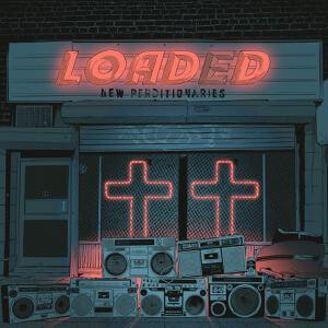Loaded - New Perditionairies