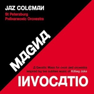 Jaz Coleman - Magna Invocatio - A Gnostic Mass For Choir And Orchestra...