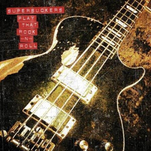 Supersuckers - Play that RocknRoll digi-cd