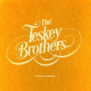 Teskey Brothers, The - Half Mile Harvest - lp