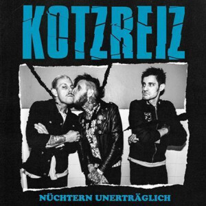 Kotzreiz - Nüchtern Unerträglich digi-cd