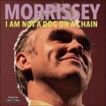 Morrissey - I Am Not A Dog On A Chain col.lp