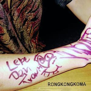 Rong Kong Koma - Lebe Dein Traum