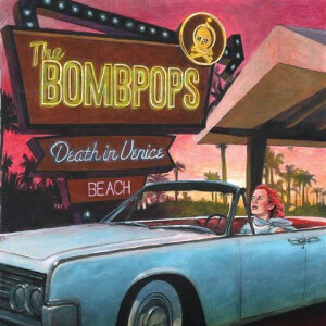 Bombpops, The - Death in Venice Beach cd