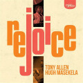 Tony Allen & Hugh Masekela - Rejoice - lp