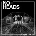 No-Heads - Pressure Cracks - col lp