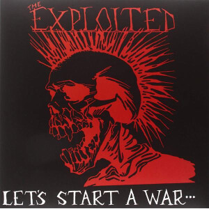 Exploited, The - Lets start a war
