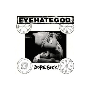 Eyehategod - Dopesick