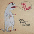 Das Pussyhound - Was Is Das?! - (silver art) - lp