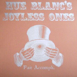 Hue Blancs Joyless Ones - Fait A. (silver art) - lp