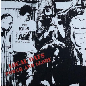 Local Oafs - Power And Glory (P.Trash Club,lim.100) lp