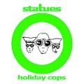 Statues - Holiday Cops - (P.Trash Club) - lim lp